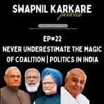 Never Underestimate the Magic of Coalition | State of Politics in India
