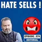 Editorial with Sujit Nair: Hate Sells- Yati Narsinghanand, Nupur Sharma, Naveen Jindal,Communal Fury