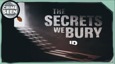 The Secrets We Bury | Crime Seen episode 181