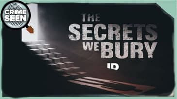 The Secrets We Bury | Crime Seen episode 181