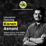 Episode #4: Featuring Karan Asnani