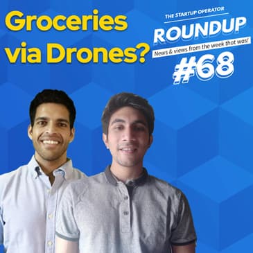 Roundup #68: India hits a Century in Unicorns, Swiggy's Drone tests & other news!