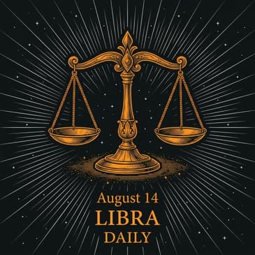Friday, August 14, 2026 Libra Horoscope Today