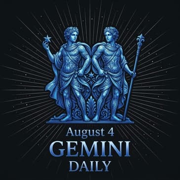 Tuesday, August 4, 2026 Gemini Horoscope Today