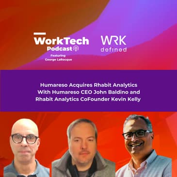 Humareso CEO John Baldino and Rhabit Analytics Founder Kevin Kelly on the Humareso Acquisition of Rhabit Analytics