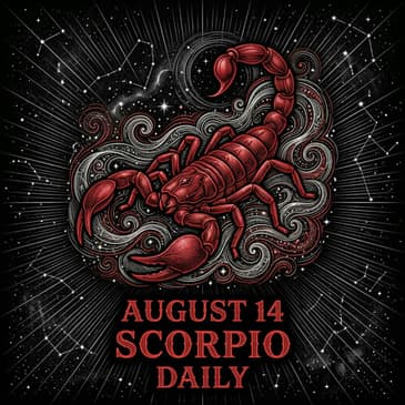Friday, August 14, 2026 Scorpio Horoscope Today