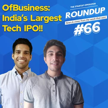 Roundup #66: OfBusiness Eyes Biggest Tech IPO, Nykaa Acquisition spree & other deals!