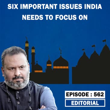 Editorial with Sujit Nair: Six Important Issues India Needs To Focus On NOW!!!| Gyanvapi| Inflation