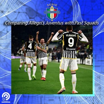 Comparing Allegri's Juventus with Past Squads