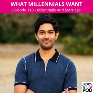 110 - What Millenials Want - Vivan Marwah