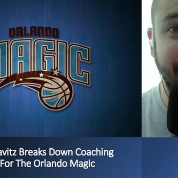 Brandon Kravitz Reviews Coaching Candidates for the Orlando Magic