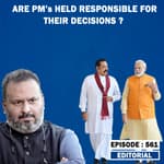 Editorial With Sujit Nair:Are PM's Held Responsible For Their Decisions?| PM Modi| Mahinda Rajapaksa