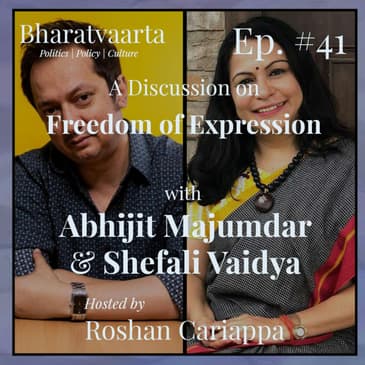 #041 - Freedom of expression | Shefali Vaidya | Abhijit Majumder