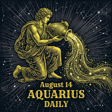 Friday, August 14, 2026 Aquarius Horoscope Today