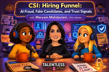 CSI: Hiring Funnel: AI Fraud, Fake Candidates, and Trust Signals