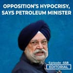 Editorial with Sujit Nair: "Opposition's Hypocrisy": Says Petroleum Minister