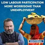 Editorial with Sujit Nair: Low Labour Participation More Worrisome Than Unemployment