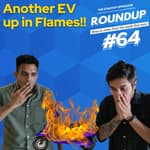 Roundup #64: Another EV goes up in flames, Pixxel launches first satellite & other news!
