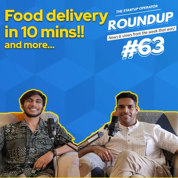 Roundup #63: Zomato announces 10 mins delivery, RBI unveils innovation hub & other news!