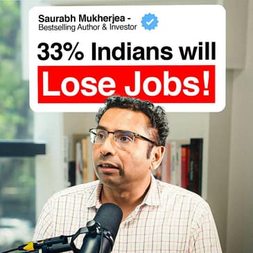 The End of 9-to-5: Saurabh Mukherjea on AI, Jobs, and Building Wealth in the new era