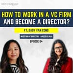 How To Be Your Own Role Model | Ft. Baoy Van Cong- Investment Director at Target Global