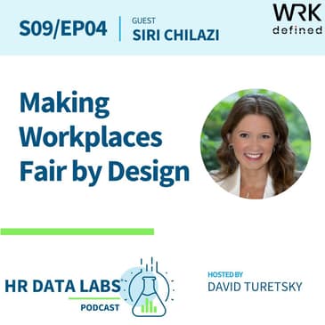 Siri Chilazi - Making Workplaces Fair by Design
