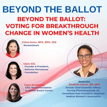 Beyond the Ballot: Voting for Breakthrough Change in Women’s Health