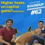 Roundup #62: Tax reforms on Capital gains, IT Raids on founders and more!