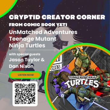 Unmatched Adventures: TMNT with guests Jason Taylor & Dan Nixon