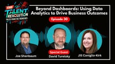 Beyond Dashboards: Using Data Analytics to Drive Business Outcomes with David Turetsky | EP30