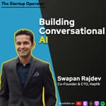 EP 163 : Building conversational AI - Swapan Rajdev (CTO & Co-founder, Haptik) | Pivoting from B2C to B2B & more!