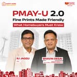PMAY-U 2.0 Decoded: Conditions, Cautions & Fine Prints made friendly!