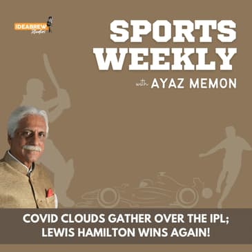 COVID clouds gather over the IPL; Lewis Hamilton wins again!