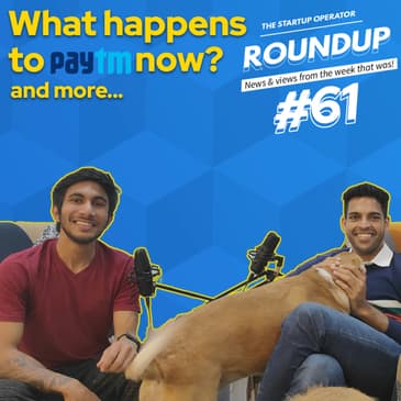 Roundup #61: RBI's ban on PayTM payments bank, IPOs: EbixCash and Navi Technologies & other deals!