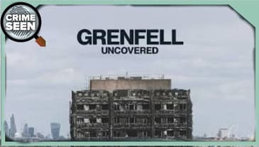 Grenfell: Uncovered, Trainwreck: Poop Cruise & Surviving Ohio State | Crime Seen episode 157