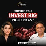 Should You Invest Big Right Now? ft. Sunil Singhania
