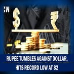Headlines: Rupee Plummets Once Again, Hits Record Low Against Dollar At 82 |