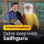 #1083 - Exclusive Episode - Raj Sisodia with Sadhguru | In Conversation