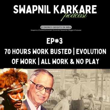 70 Hours Work Busted | Evolution of Work | All Work & No Play