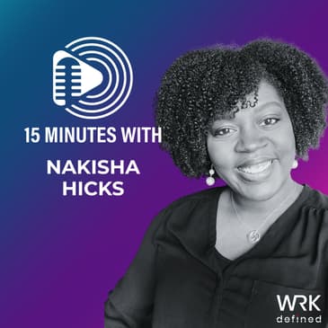 When Burnout Broke Her, Purpose Was Born | Nakisha Hicks | 15 Minutes With #1