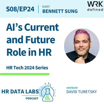 Bennett Sung - HR Tech 2024 - AI's Current and Future Role in HR