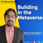 EP 154 : Building in the Metaverse - Varun Choudhary (Co-founder, Fan Anywhere) | Operating in a new category