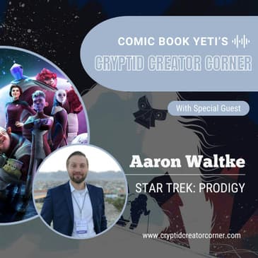 Aaron Waltke talks Star Trek: Prodigy