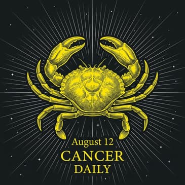 Wednesday, August 12, 2026 Cancer Horoscope Today
