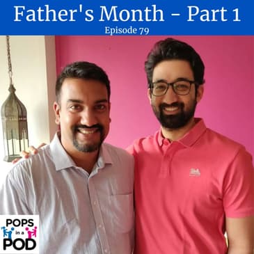 EP 79 - Fathers' Month - Part 1