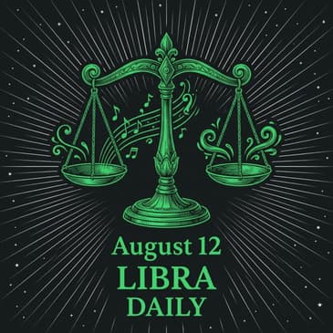 Wednesday, August 12, 2026 Libra Horoscope Today
