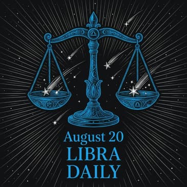Thursday, August 20, 2026 Libra Horoscope Today