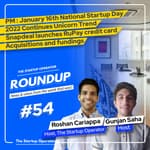 Roundup #54: Jan 16 National Startup Day: PM, 2022 Continues Unicorn Trend, Fundraises & more!