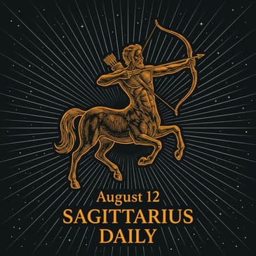 Wednesday, August 12, 2026 Sagittarius Horoscope Today