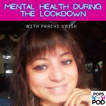 EP 74 - Mental Health during lockdown Pt. 3